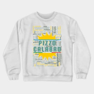 Wordart: Pizzo Calabro Crewneck Sweatshirt